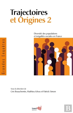 Bertrand.pt - Trajectoires Et Origines 2 : Diversité Des Populations Et Inégalités Sociales En France