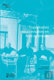 Trajectoires Missionnaires En Asie Orientale