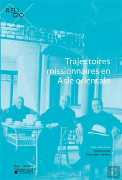 Bertrand.pt - Trajectoires Missionnaires En Asie Orientale