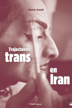 Bertrand.pt - Trajectoires Trans En Iran