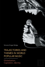 Trajectories And Themes In World Popular Music