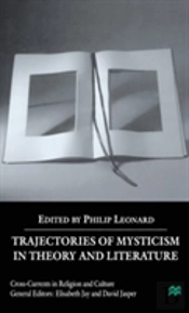 Trajectories Of Mysticism In Theory And Literature