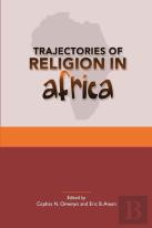 Trajectories Of Religion In Africa