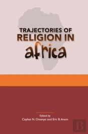Trajectories Of Religion In Africa