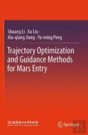Trajectory Optimization And Guidance Methods For Mars Entry
