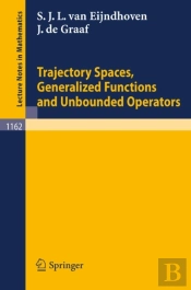 Trajectory Spaces, Generalized Functions And Unbounded Operators
