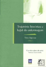 Trajetória Histórica e Legal da Enfermagem