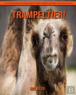 Bertrand.pt - Trampeltier! Ein Padagogisches Kinderbuch Uber Trampeltier Mit Lustigen Fakten