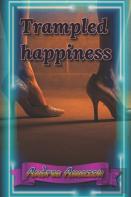 Trampled Happiness
