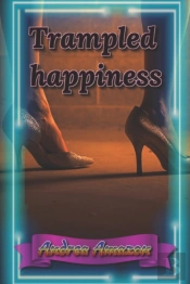 Trampled Happiness