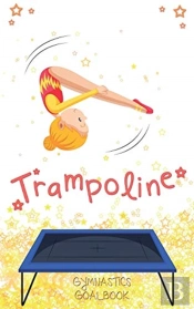 Trampoline Gymnastics Goalbook #13