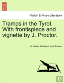 Bertrand.pt - Tramps In The Tyrol. With Frontispiece And Vignette By J. Proctor.