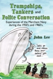 Trampships, Tankers And Polite Conversation