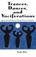 Trances, Dances And Vociferations