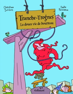 Bertrand.pt - Tranche-Trognes Tome 2 ; La Douce Vie De Bourreau