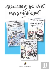 Tranches De Vie Maçonnique