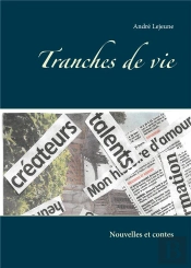Tranches De Vie - Nouvelles Et Contes
