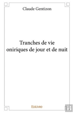 Bertrand.pt - Tranches De Vie Oniriques De Jour Et De Nuit