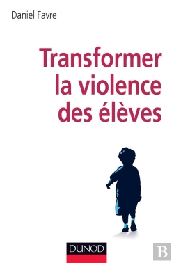 Bertrand.pt - Tranformer La Violence Des Élèves ; Cerveau, Motivations, Apprentissage