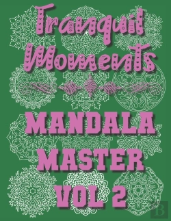 Bertrand.pt - Tranquil Moments - Mandala Master Vol 2