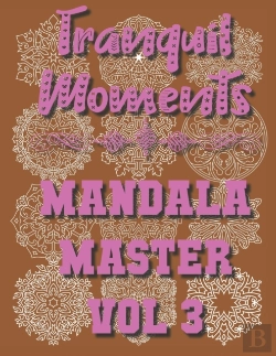 Bertrand.pt - Tranquil Moments - Mandala Master Vol 3