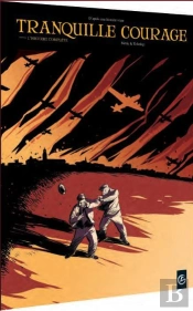 Tranquille Courage ; Intégrale