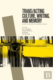 Trans/Acting Culture, Writing, And Memory