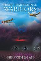 Trans-Dimensional Warriors