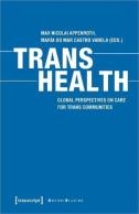 Trans Health Â€“ Global Perspectives On Care For Trans Communities