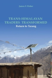 Trans-Himalayan Traders Transformed: Return To Tarang
