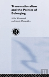 Trans-Nationalism And The Politics Of Belonging
