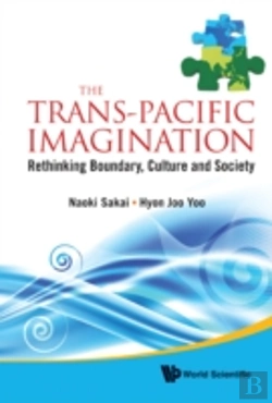 Bertrand.pt - Trans-Pacific Imagination, The: Rethinking Boundary, Culture And Society