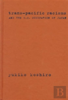 Trans-Pacific Racisms And The U.S. Occupation Of Japan