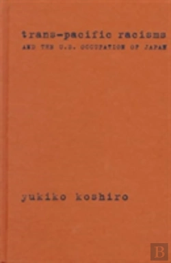 Bertrand.pt - Trans-Pacific Racisms And The U.S. Occupation Of Japan
