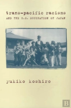 Bertrand.pt - Trans-Pacific Racisms And The U.S. Occupation Of Japan