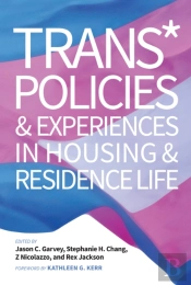 Trans* Policies & Experiences In Housing & Residence Life