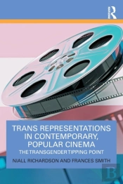 Trans Representations In Contemporary, Popular Cinema