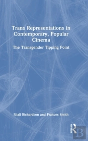 Trans Representations In Contemporary, Popular Cinema