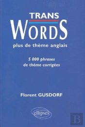 Trans Words - Plus De Thèmes Anglais - 5000 Phrases De Thème Corrigées