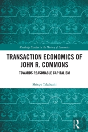 Transaction Economics Of John R. Commons