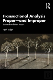 Transactional Analysis Properâ€”And Improper