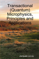Transactional (Quantum) Microphysics, Principles And Applications