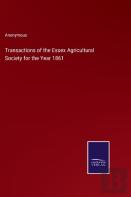 Transactions Of The Essex Agricultural Society For The Year 1861