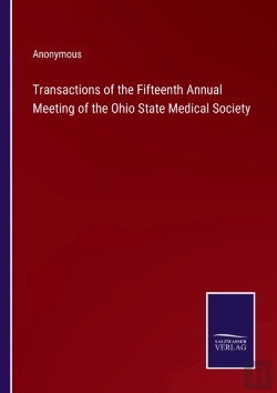 Bertrand.pt - Transactions Of The Fifteenth Annual Meeting Of The Ohio State Medical Society