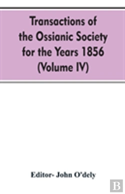 Bertrand.pt - Transactions Of The Ossianic Society For The Years 1856 (Volume Iv)