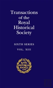 Transactions Of The Royal Historical Society: Volume 13