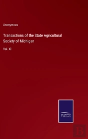 Transactions Of The State Agricultural Society Of Michigan