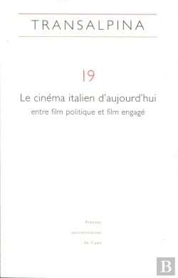 Bertrand.pt - Transalpina N  19/2016. Le Cinema Italien D'Aujourd'Hui, Entre Film