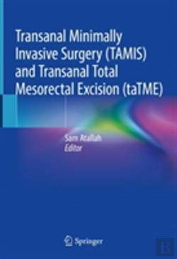 Bertrand.pt - Transanal Minimally Invasive Surgery (Tamis) And Transanal Total Mesorectal Excision (Tatme)