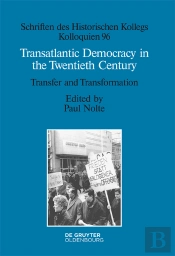 Transatlantic Democracy In The Twentieth Century